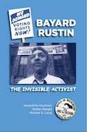 Bayard Rustin: The Invisible Activist