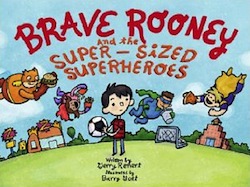 Brave Rooney and the Super-Sized Heroes