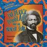 Frederick Douglass and the North Star