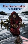 The Peacemaker: Thanadelthur