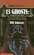 13 Ghosts: Strange But True Ghost Stories