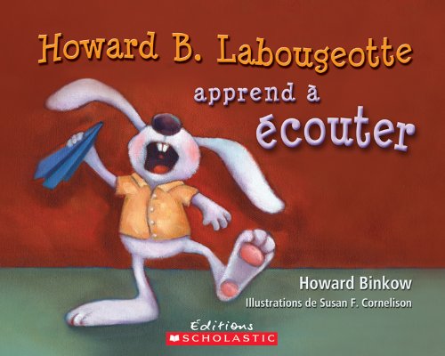 Howard B. Labougeotte apprend à écouter