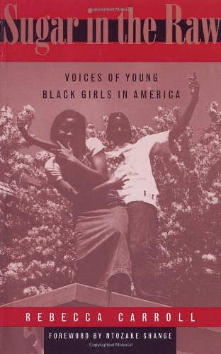 Sugar in the Raw: Voices of Young Black Girls in America