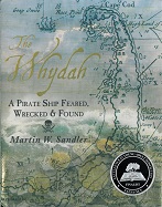 The Whydah: A Pirate Ship Feared, Wrecked, and Found