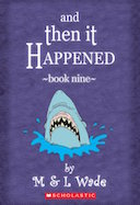 And Then It Happened, Book Nine