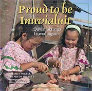 Proud to be Inuvialuit: Quviahuktunga Inuvialuugama