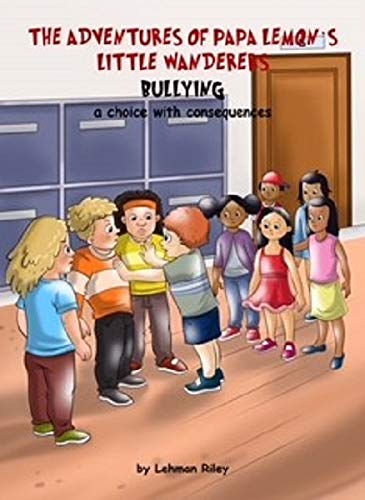 Bullying: A Choice With Consequences