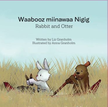 Rabbit and Otter / Waabooz miinawaa Nigig