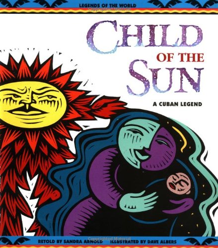 Child of the Sun: A Cuban Legend