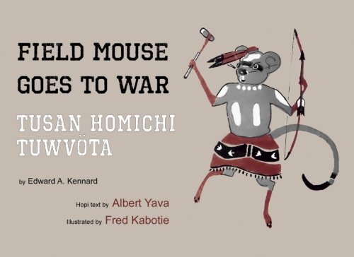 Field Mouse Goes to War / Tusan Homichi Tuwvöta
