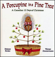A Porcupine in a Pine Tree: A Canadian 12 Days of Christmas